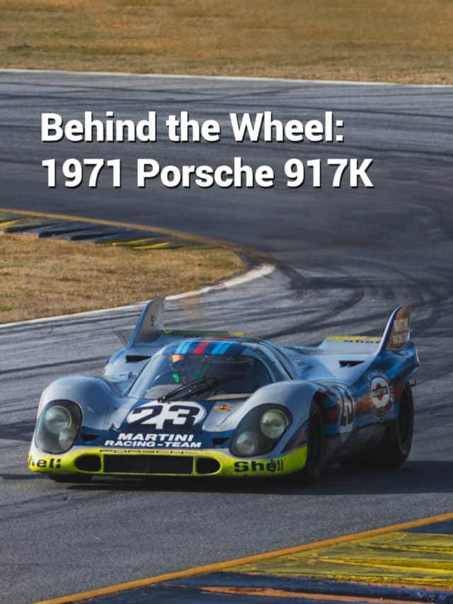 Behind the Wheel: Porsche 917k